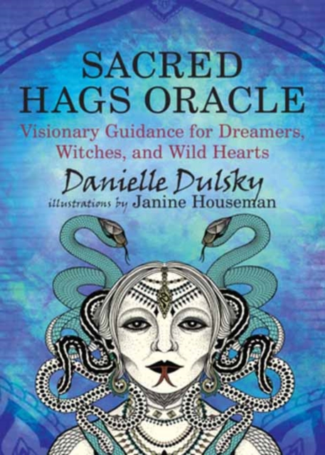 Sacred Hags Oracle : Visionary Guidance for Dreamers, Witches, and Wild Hearts, Cards Book