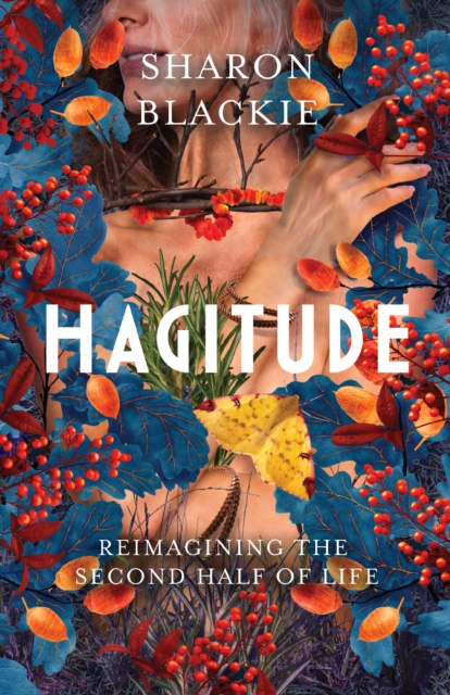 Hagitude : Reimagining the Second Half of Life, EPUB eBook