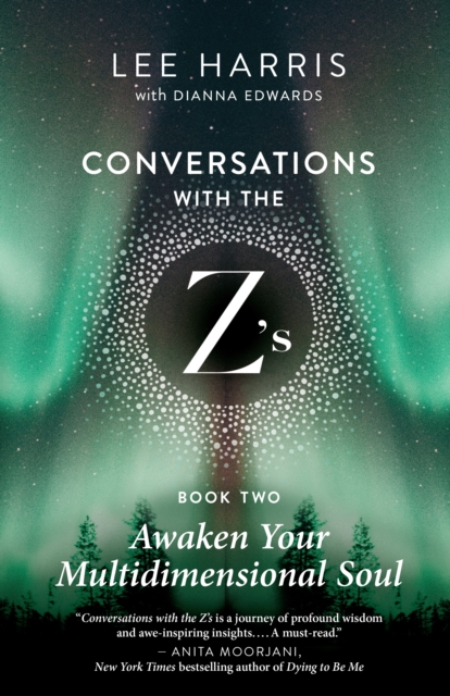 Awaken Your Multidimensional Soul : Conversations with the Z's, Book Two, EPUB eBook