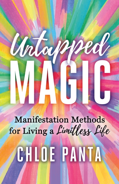 Untapped Magic : Manifestation Methods for Living a Limitless Life, EPUB eBook
