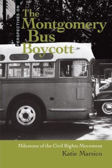 The Montgomery Bus Boycott : Milestone of the Civil Rights Movement, PDF eBook
