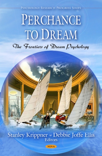 Perchance to Dream : The Frontiers of Dream Psychology, Hardback Book