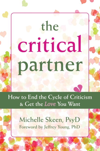 Critical Partner : How to End the Cycle of Criticism and Get the Love You Want, EPUB eBook