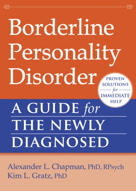 Borderline Personality Disorder : A Guide for the Newly Diagnosed, EPUB eBook