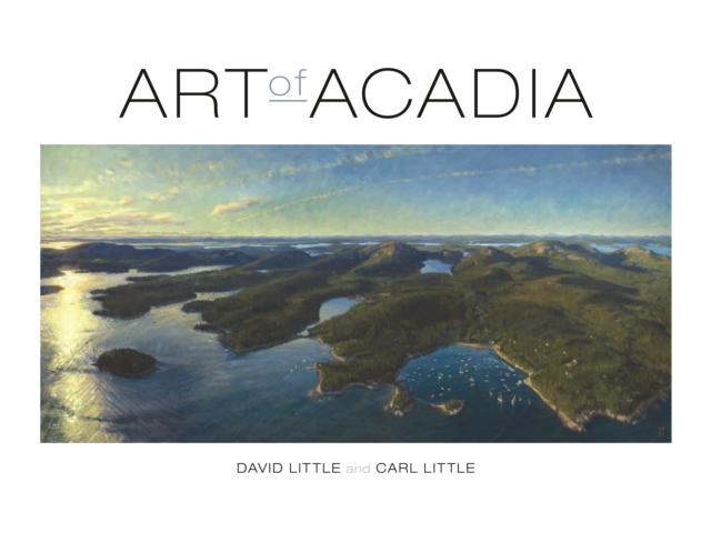 Art of Acadia, Hardback Book