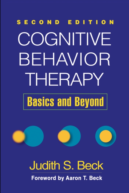 Cognitive Behavior Therapy, Second Edition : Basics and Beyond, EPUB eBook