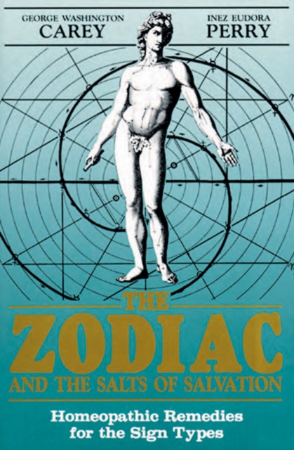 The Zodiac and the Salts of Salvation : Homeopathic Remedies for the Sign Types, EPUB eBook