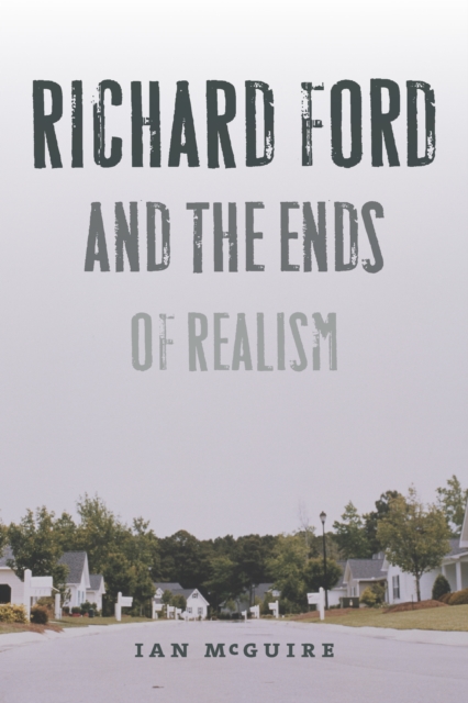 Richard Ford and the Ends of Realism, EPUB eBook