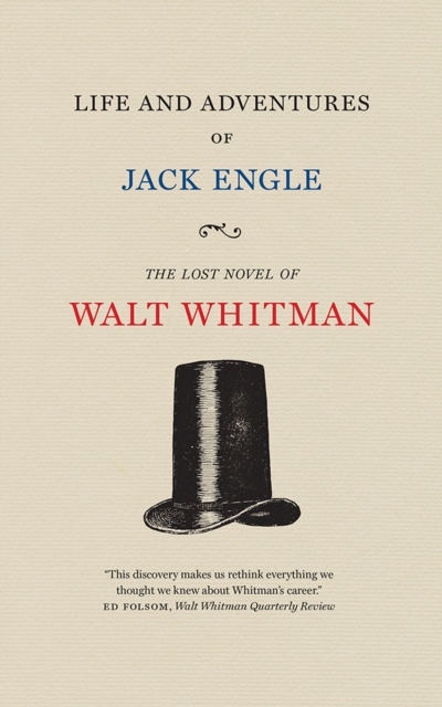 Life and Adventures of Jack Engle : An Auto-Biography; A Story of New York at the Present Time in which the Reader Will Find Some Familiar Characters, Paperback / softback Book