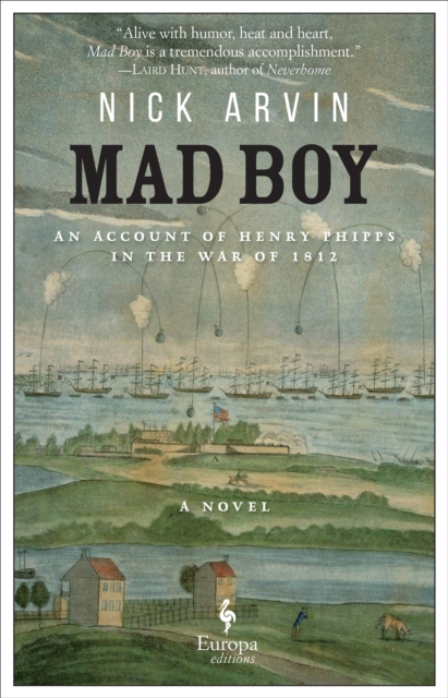Mad Boy : An Account of Henry Phipps in the War of 1812, EPUB eBook