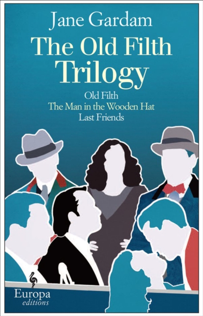 The Old Filth Trilogy : Old Fifth, The Man in the Wooden Hat, and Last Friends, EPUB eBook