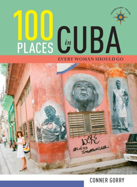 100 Places in Cuba Every Woman Should Go, Hardback Book