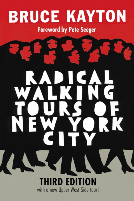 Radical Walking Tours of New York City, Third Edition, EPUB eBook