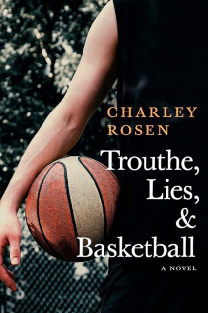 Trouthe, Lies, And Basketball, Paperback / softback Book