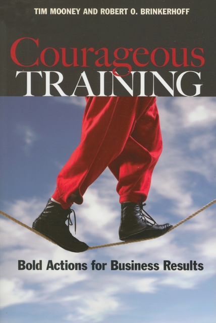 Courageous Training : Bold Actions for Business Results, EPUB eBook