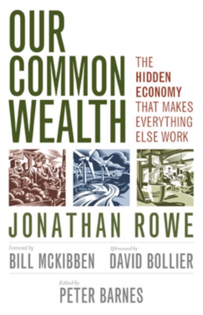Our Common Wealth: The Hidden Economy That Makes Everything Else Work, Paperback / softback Book