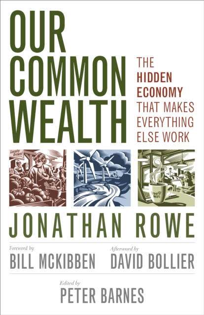 Our Common Wealth : The Hidden Economy That Makes Everythig Else Work, EPUB eBook
