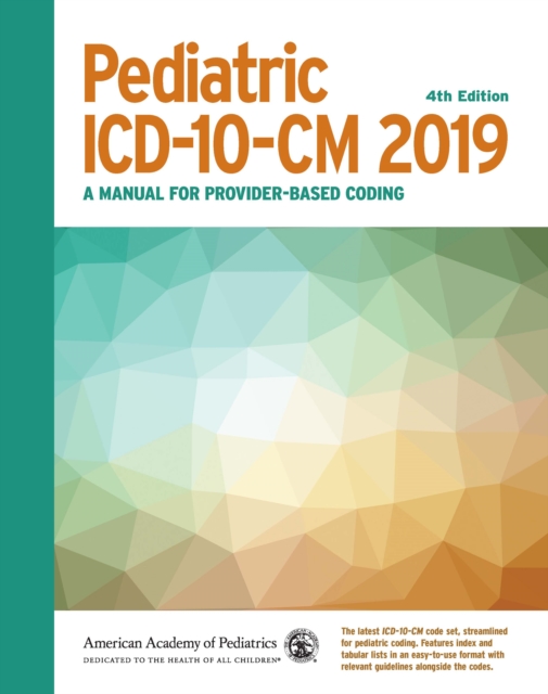 Pediatric ICD-10-CM 2019 : A Manual for Provider-Based Coding, PDF eBook
