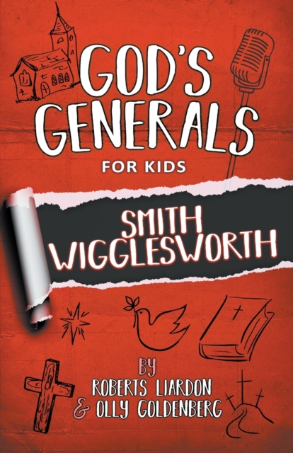 God's Generals For Kids - Volume 2: Smith Wigglesworth, Paperback / softback Book