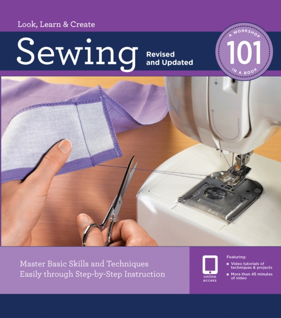 Sewing 101, Revised and Updated : Master Basic Skills and Techniques Easily through Step-by-Step Instruction, EPUB eBook
