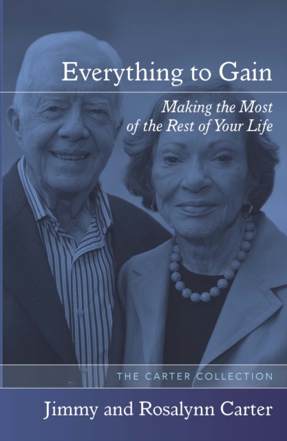 Everything to Gain : Making the Most of the Rest of Your Life, EPUB eBook