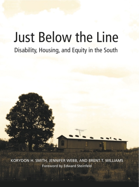 Just Below the Line : Disability, Housing, and Equity in the South, PDF eBook