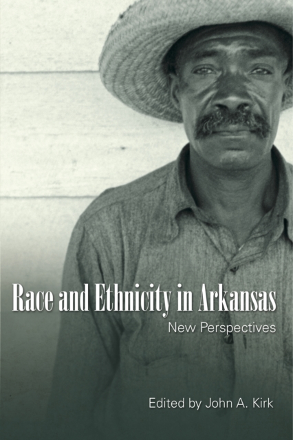 Race and Ethnicity in Arkansas : New Perspectives, EPUB eBook