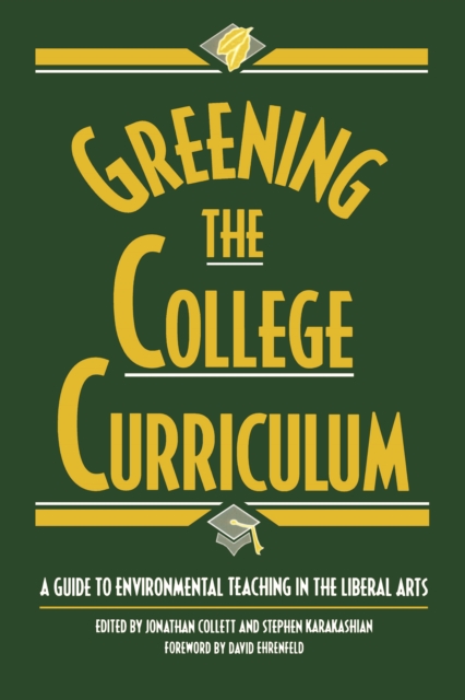 Greening the College Curriculum : A Guide To Environmental Teaching In The Liberal Arts, EPUB eBook
