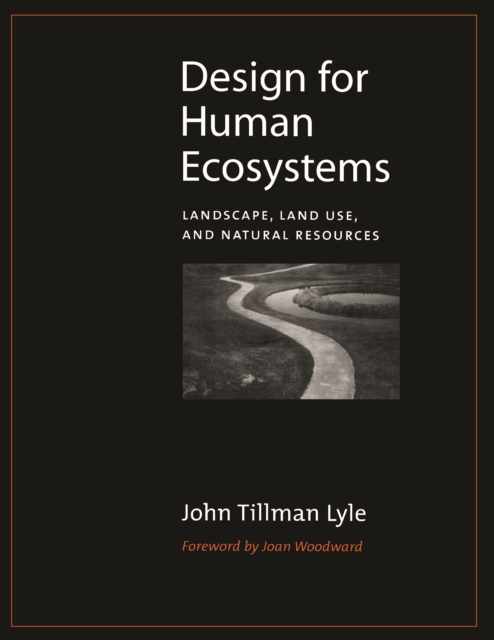 Design for Human Ecosystems : Landscape, Land Use, and Natural Resources, EPUB eBook