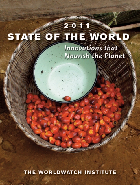 State of the World 2011 : Innovations that Nourish the Planet, EPUB eBook