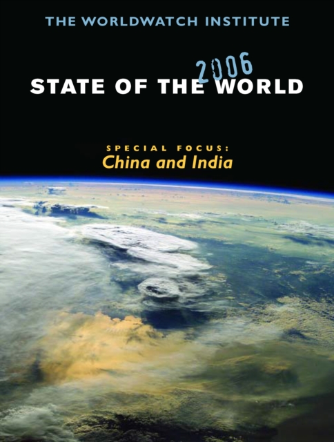State of the World 2006 : Special Focus: China and India, EPUB eBook