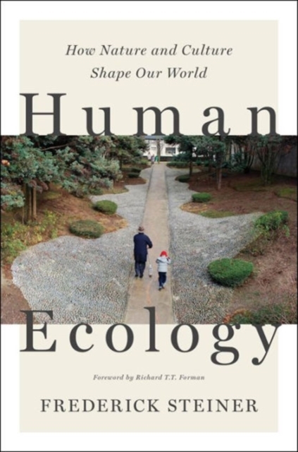 Human Ecology : How Nature and Culture Shape Our World, Paperback / softback Book