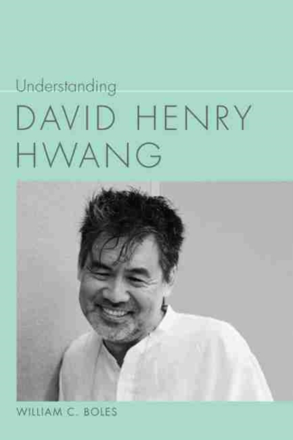 Understanding David Henry Hwang, Hardback Book