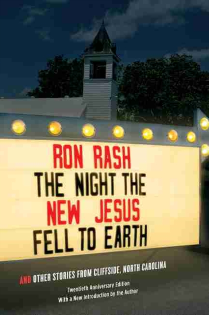 The Night the New Jesus Fell to Earth : And Other Stories from Cliffside, North Carolina, Paperback / softback Book