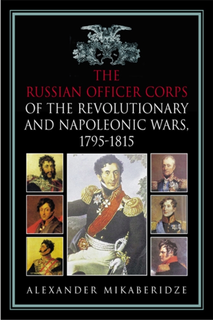 The Russian Officer Corps of the Revolutionary and Napoleonic Wars, EPUB eBook
