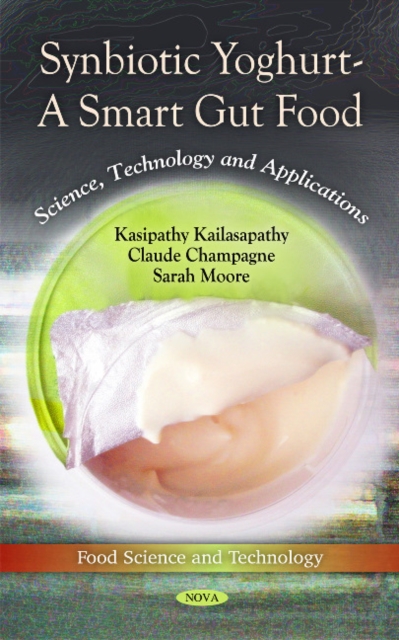 Synbiotic Yoghurt - A Smart Gut Food : Science, Technology & Applications, Hardback Book