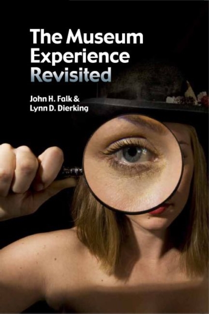 The Museum Experience Revisited, Hardback Book