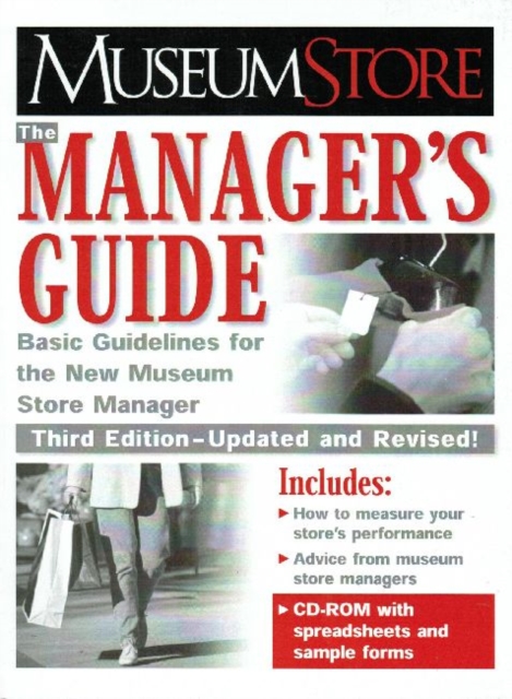 Museum Store: The Manager's Guide, Third Edition : Basic Guidelines for the New Museum Store Manager, Mixed media product Book