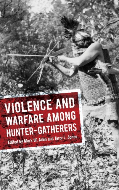 Violence and Warfare among Hunter-Gatherers, Hardback Book