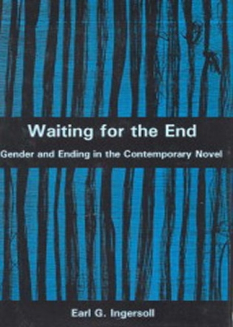 Waiting for the End : Gender and Editing in the Contemporary Novel, Hardback Book