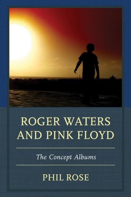 Roger Waters and Pink Floyd : The Concept Albums, EPUB eBook