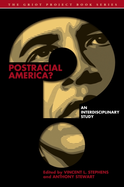 Postracial America? : An Interdisciplinary Study, Hardback Book
