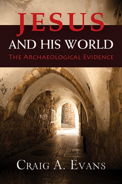 Jesus and His World : The Archaeological Evidence, EPUB eBook