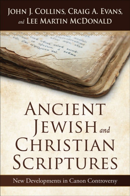 Ancient Jewish and Christian Scriptures : New Developments in Canon Controversy, EPUB eBook