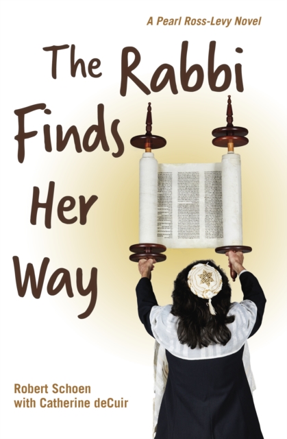The Rabbi Finds Her Way : A Pearl Ross-Levy Novel, Paperback / softback Book