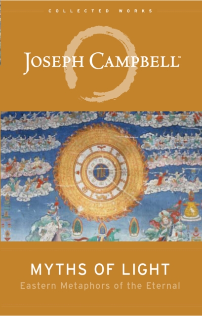 Myths of Light : Eastern Metaphors of the Eternal, EPUB eBook