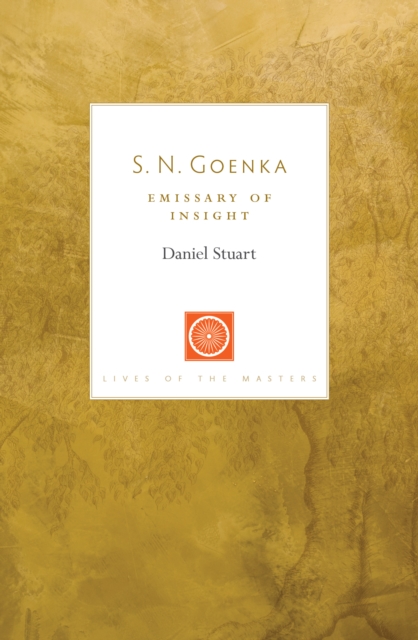 S. N. Goenka : Emissary of Insight, Paperback / softback Book