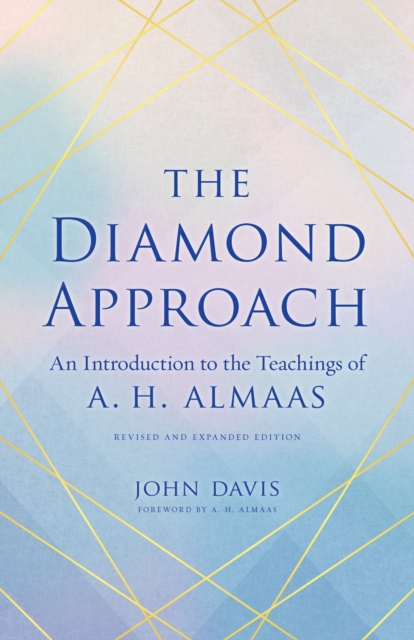 The Diamond Approach : An Introduction to the Teachings of A. H. Almaas, Paperback / softback Book