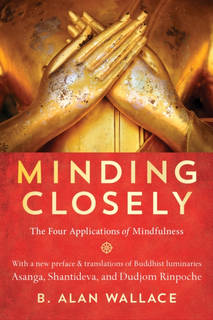 Minding Closely : The Four Applications of Mindfulness, Paperback / softback Book