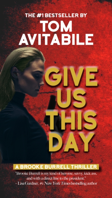 Give Us This Day : A Brooke Burrell Thriller, Book Book